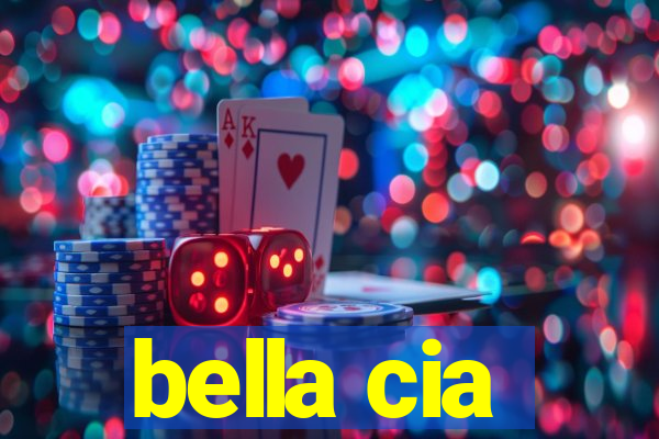 bella cia